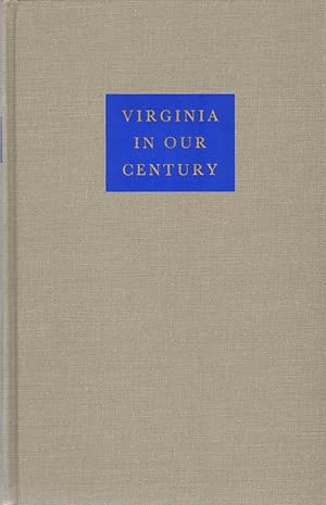 Seller image for VIRGINIA IN OUR CENTURY for sale by The Avocado Pit