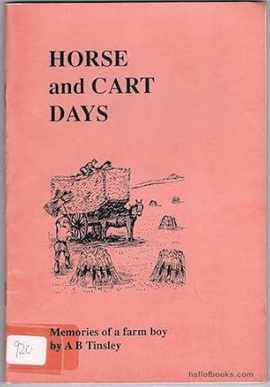 Horse And Cart Days: Memories Of A Farm Boy