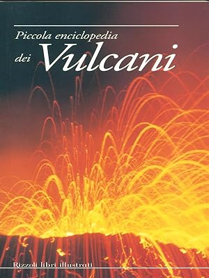Piccola enciclopedia dei vulcani