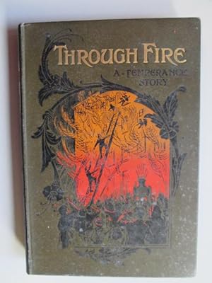 Seller image for Through Fire Or, How Jem Halton Prospered for sale by Goldstone Rare Books