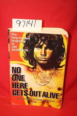 Image du vendeur pour No One Here Gets Out Alive mis en vente par Princeton Antiques Bookshop