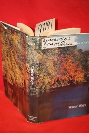 Image du vendeur pour Water Ways: A History of the Elizabethtown Water Company mis en vente par Princeton Antiques Bookshop