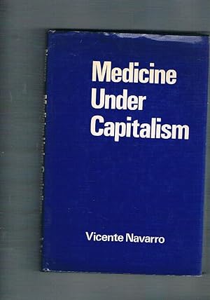Bild des Verkufers fr Medicine Under Capitalism. zum Verkauf von Libreria Gull