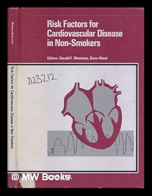 Seller image for Risk factors for cardiovascular disease in non-smokers / editors, Donald F. Weetman, Diana Wood for sale by MW Books Ltd.