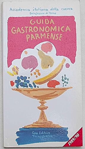 Guida gastronomica parmense. 1989/90.