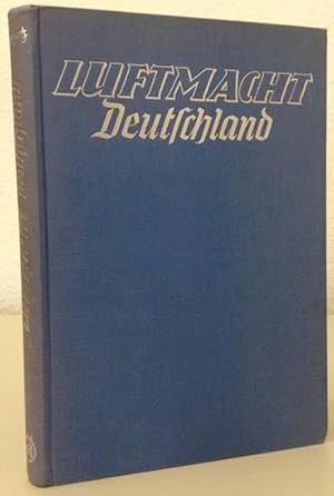 Bild des Verkufers fr Luftmacht Deutschland. Luftwaffe - Industrie - Luftfahrt. zum Verkauf von Buch & Consult Ulrich Keip