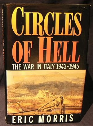 Circles Of Hell: The War In Italy 1943-1945.