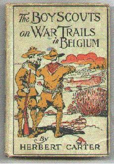 The Boy Scouts on War Trails in Belgium; or Caught Between Hostile Armies