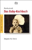 Bild des Verkufers fr Das Baby-Kochbuch : gesunde Ernhrung fr Ihr Kind. dtv zum Verkauf von Antiquariat  Udo Schwrer