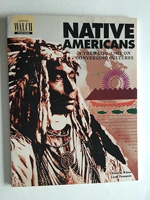 Bild des Verkufers fr Native Americans A Thematic Unit On Converging Cultures zum Verkauf von WellRead Books A.B.A.A.