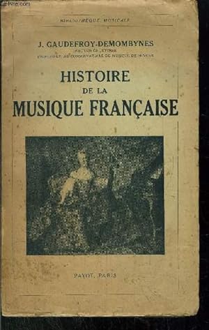 Bild des Verkufers fr HISTOIRE DE LA MUSIQUE FRANCAISE zum Verkauf von Le-Livre