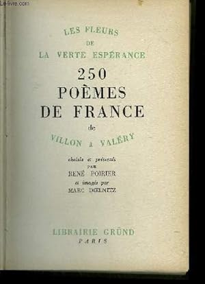 Bild des Verkufers fr LES FLEURS DE LA VERTE ESPERANCE - 250 POEMES DE FRANCE DE VILLON A VALERY zum Verkauf von Le-Livre