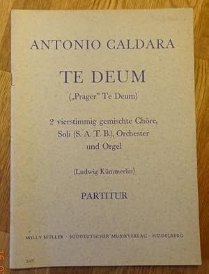 Bild des Verkufers fr Te Deum ("Prager" Te Deum) (2 vierstimmig gemischte Chre, Soli (S.A.T.B.), Orchester und Orgel (Ludwig Kmmerlin), Partitur) zum Verkauf von ANTIQUARIAT H. EPPLER