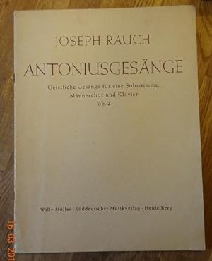 Seller image for Antoniusgesnge (Geistliche Gesnge fr eine Solostimme (Bariton), Mnnerchor und Klavier Op. 2) for sale by ANTIQUARIAT H. EPPLER