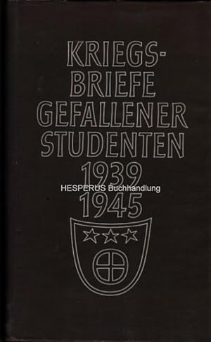 Kriegsbriefe gefallener Studenten 1939-1945