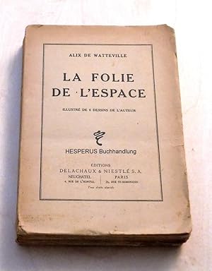 Bild des Verkufers fr La Folie de L'Espace zum Verkauf von HESPERUS Buchhandlung & Antiquariat