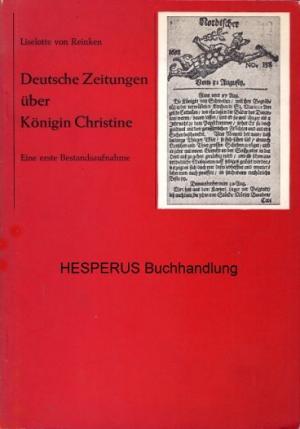 Bild des Verkufers fr Deutsche Zeitungen ber Knigin Christine zum Verkauf von HESPERUS Buchhandlung & Antiquariat