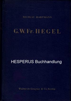 G.W.Fr. Hegel - 2. Teil: Die Philosophie des deutschen Idealismus