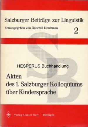 Akten des 1. Salzburger Kolloquiums über Kindersprache