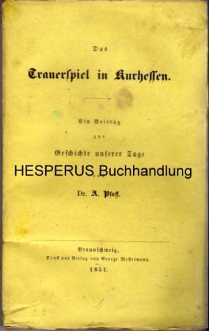 Bild des Verkufers fr Das Trauerspiel in Kurhessen zum Verkauf von HESPERUS Buchhandlung & Antiquariat