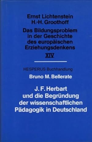 J.F. Herbart und die Begründung der wissenschaftlichen Pädagogik in Deutschland