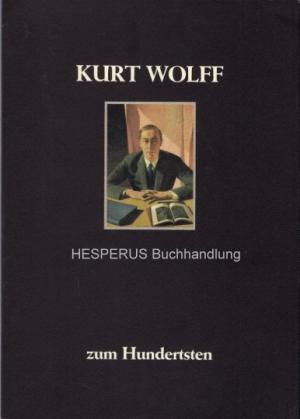 Bild des Verkufers fr Kurt Wolff zum Hundersten zum Verkauf von HESPERUS Buchhandlung & Antiquariat