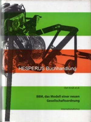 Bild des Verkufers fr BBM: das Modell einer neuen Gesellschaftsordnung zum Verkauf von HESPERUS Buchhandlung & Antiquariat