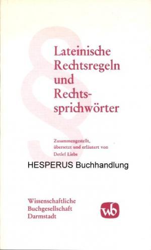 Lateinische Rechtsregeln und Rechtssprichwörter