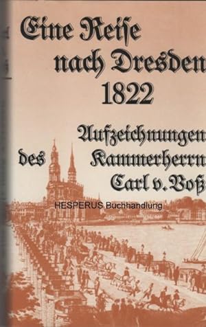 Bild des Verkufers fr Eine Reise nach Dresden 1822 zum Verkauf von HESPERUS Buchhandlung & Antiquariat