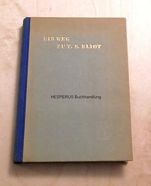 Seller image for Ein Weg zu T.S. Eliot for sale by HESPERUS Buchhandlung & Antiquariat