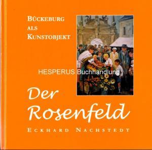 Image du vendeur pour Der Rosenfeld mis en vente par HESPERUS Buchhandlung & Antiquariat