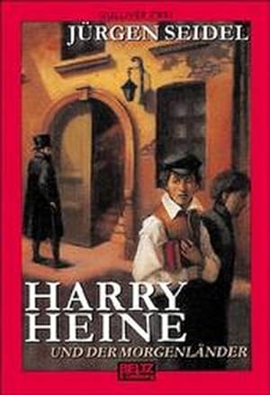 Image du vendeur pour Harry Heine und der Morgenlnder (Gulliver) mis en vente par ANTIQUARIAT Franke BRUDDENBOOKS