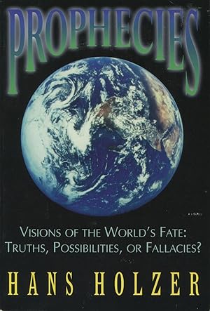 Immagine del venditore per Prophecies: Visions of the World's Fate Truths, Possibilities, or Fallacies? venduto da Kenneth A. Himber