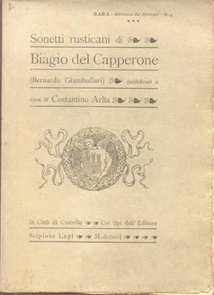 Bild des Verkufers fr SONETTI RUSTICANI DI BIAGIO DEL CAPPERONE. (Bernardo Giambullari). zum Verkauf von studio bibliografico pera s.a.s.