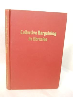 Imagen del vendedor de Collective Bargaining in Libraries a la venta por Gil's Book Loft