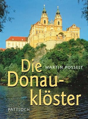 Die Donauklöster : (das Buch zum Fernseh-10-Teiler von BR, 3sat, ORF).