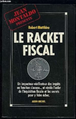 Seller image for LE RACKET FISCAL for sale by Le-Livre