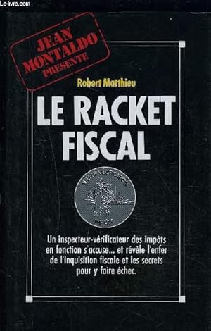 Seller image for LE RACKET FISCAL for sale by Le-Livre