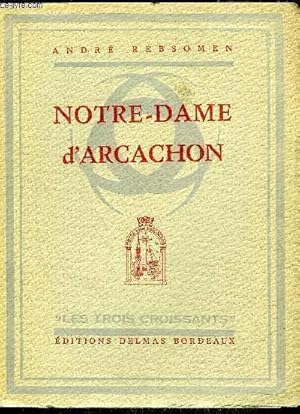 Seller image for NOTRE DAME D'ARCACHON. for sale by Le-Livre
