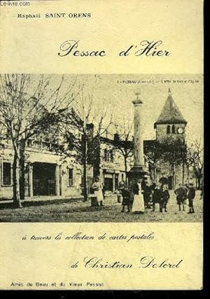 Seller image for PESSAC D'HIER A TRAVERS LA COLLECTION DE CARTES POSTALES DE CHRISTIAN DELORD + ENVOI DE L'AUTEUR. for sale by Le-Livre