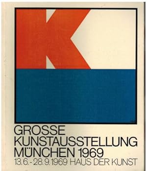 Große Kunstausstellung München 1969. Katalog zur Ausstellung im Haus der Kunst, München.