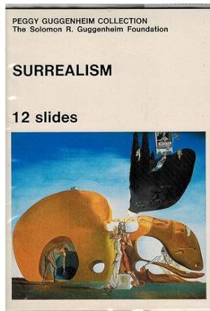 Surrealism. 12 Slides - Peggy Guggenheim Collection.