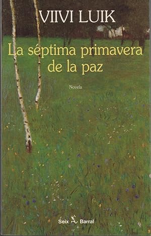 Seller image for LA SEPTIMA PRIMAVERA DE LA PAZ Relata la infancia de la narradora, en un ambiente campesino y pobre . for sale by Librera Hijazo