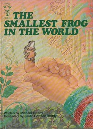 Seller image for THE SMALLEST FROG IN THE WORLD for sale by Black Stump Books And Collectables