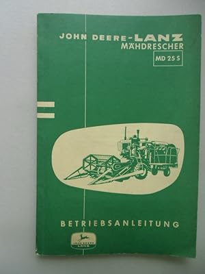 John Deere-Lanz Mähdrescher MD 25 S Betriebsanleitung 1960