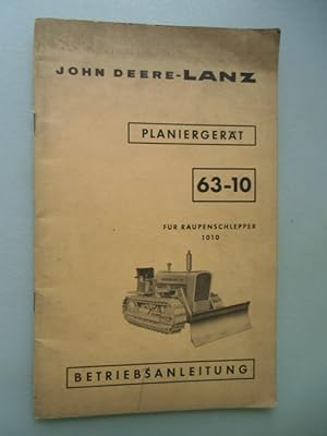 John Deere-Lanz Planiergerät 63-10 für Raupenschlepper 1010 Betriebsanleitung
