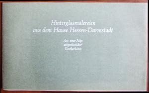 Immagine del venditore per Hinterglasmalereien aus dem Hause Hessen-Darmstadt. Aus einer Folge zeitgenssischer Kostbarkeiten. venduto da Antiquariat Blschke