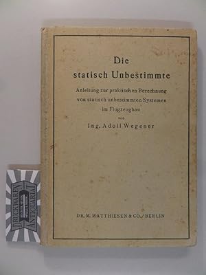 Die statisch Unbestimmte - Anleitung zur praktischen Berechnung von statisch unbestimmten Systemen.