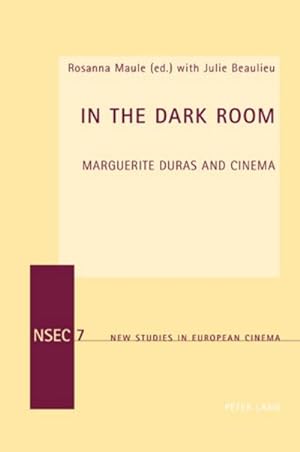 Bild des Verkufers fr In the Dark Room : Marguerite Duras and Cinema zum Verkauf von AHA-BUCH GmbH