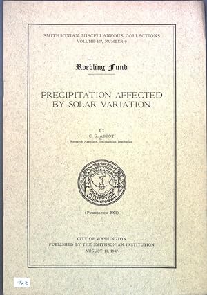 Bild des Verkufers fr Precipitation affected by solar variation; Roebling Fund, Smithsonian Miscellaneous Collections, Vol. 107 No. 9; zum Verkauf von books4less (Versandantiquariat Petra Gros GmbH & Co. KG)